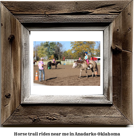 horse trail rides near me in Anadarko, Oklahoma